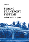 String Transport Systems: on Earth and in Space / Scientific publication.